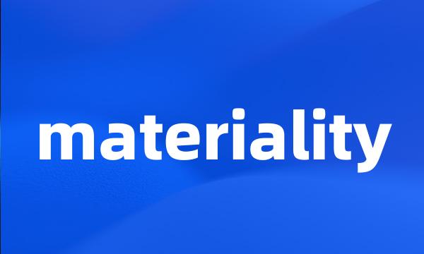 materiality