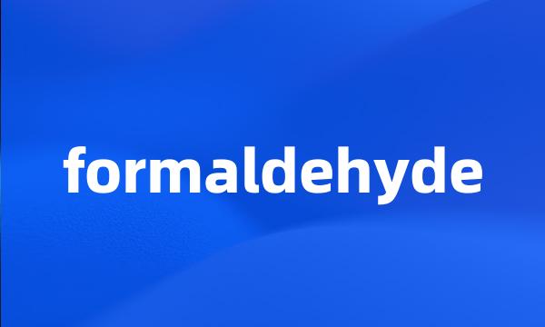 formaldehyde