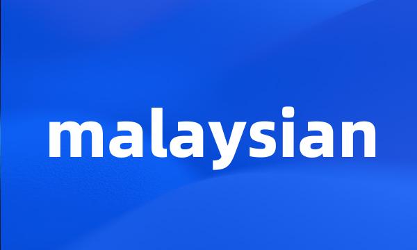 malaysian