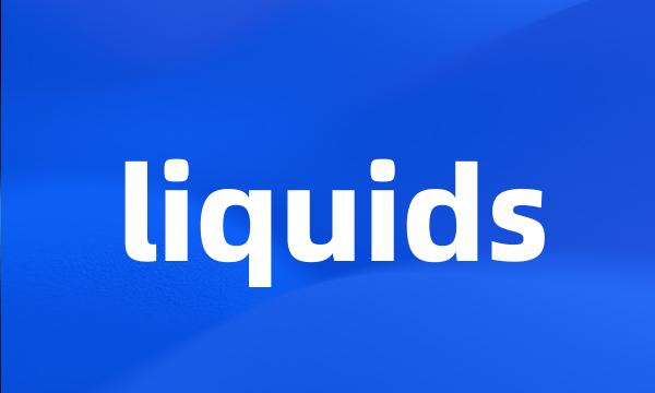 liquids