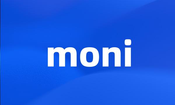 moni