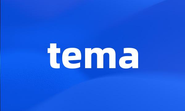 tema