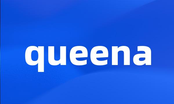 queena