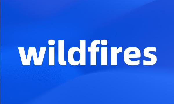 wildfires