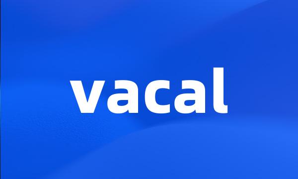 vacal