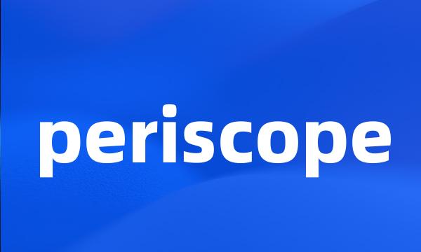 periscope