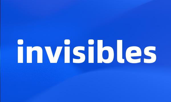 invisibles