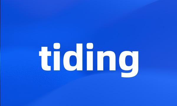 tiding