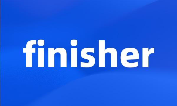 finisher