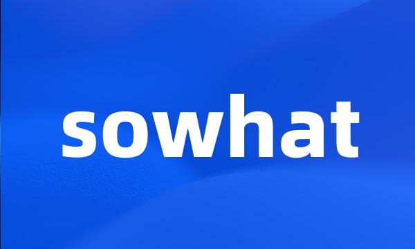 sowhat