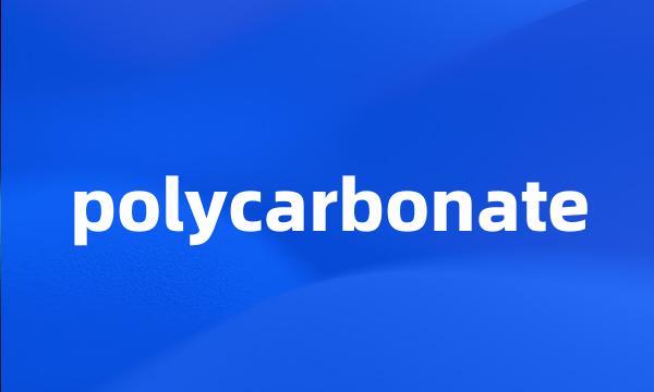 polycarbonate