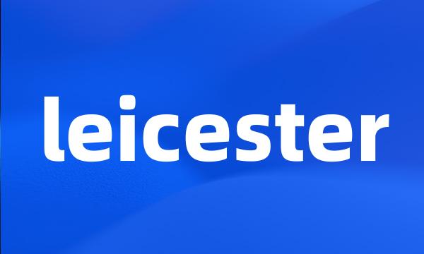 leicester