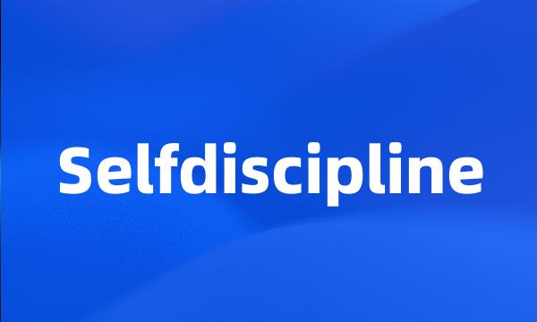 Selfdiscipline