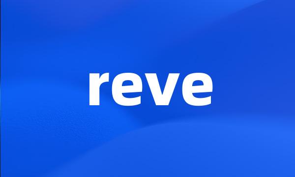 reve