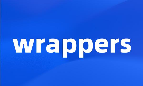 wrappers