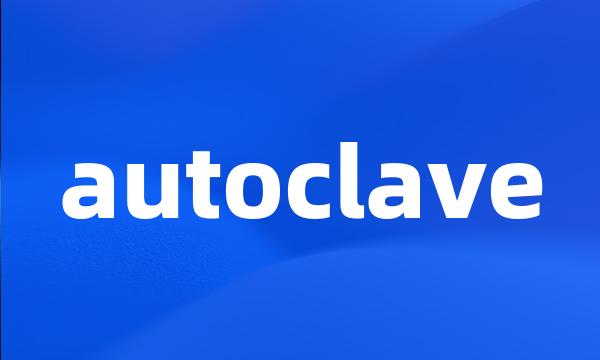 autoclave