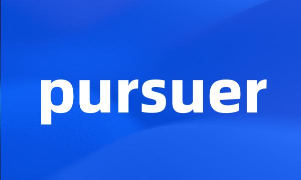 pursuer