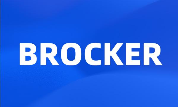 BROCKER