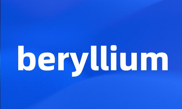 beryllium