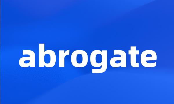 abrogate