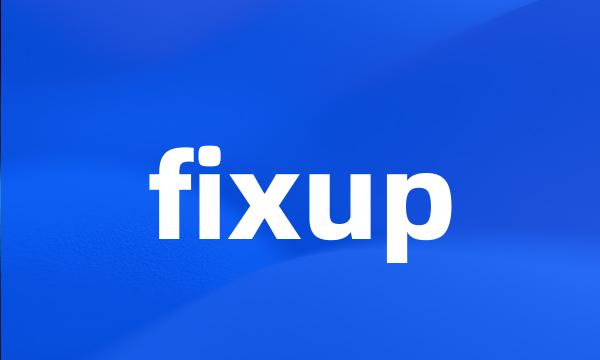 fixup