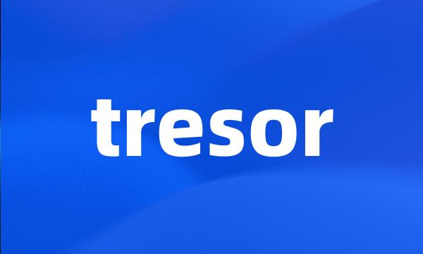 tresor