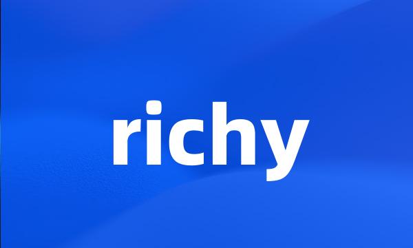 richy