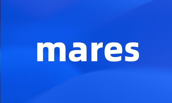 mares