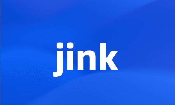 jink