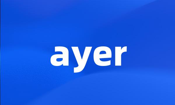 ayer