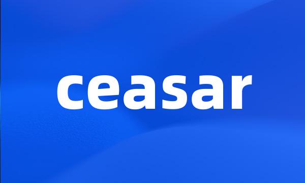 ceasar