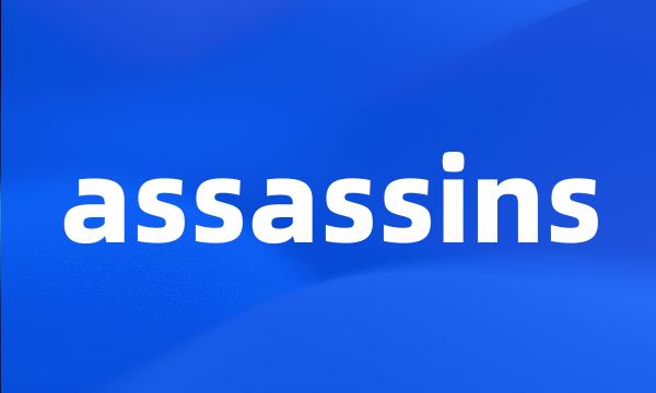 assassins