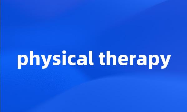 physical therapy