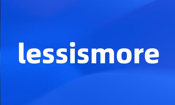 lessismore