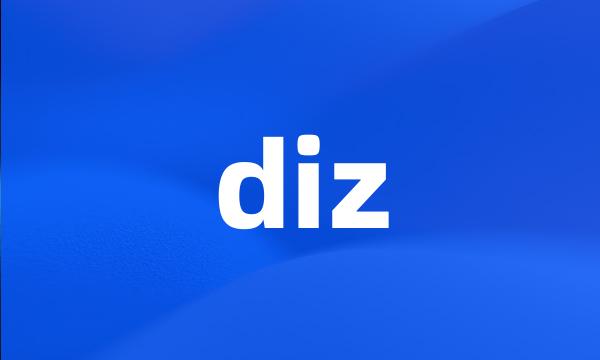 diz