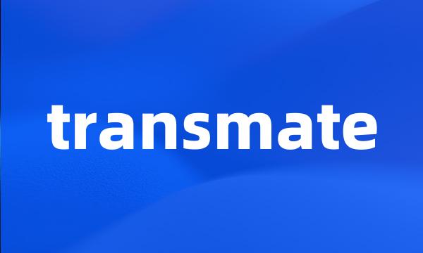 transmate