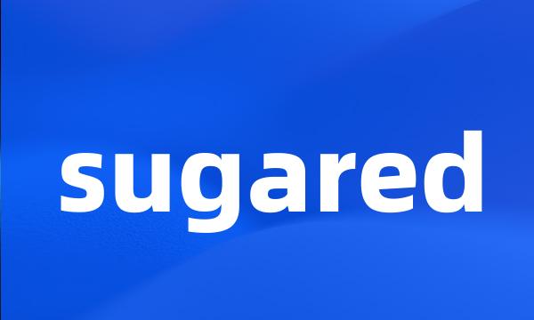 sugared