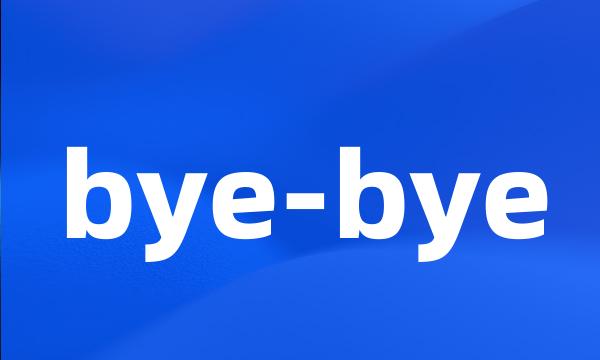 bye-bye