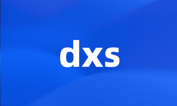 dxs