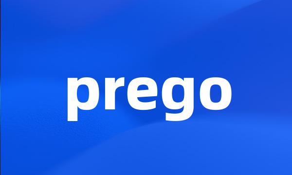 prego