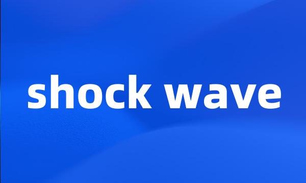 shock wave