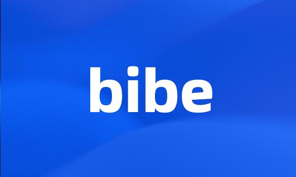 bibe