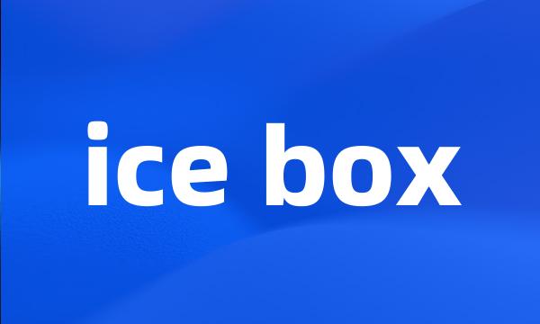 ice box