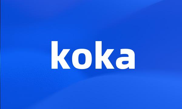 koka