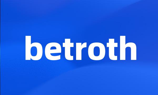 betroth