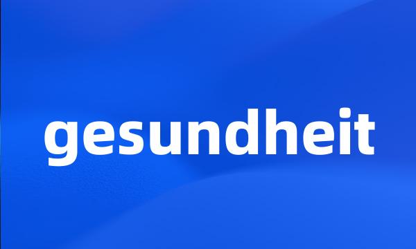 gesundheit