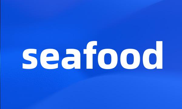 seafood