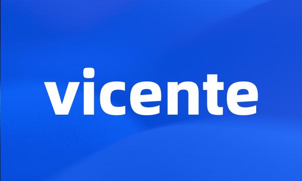 vicente