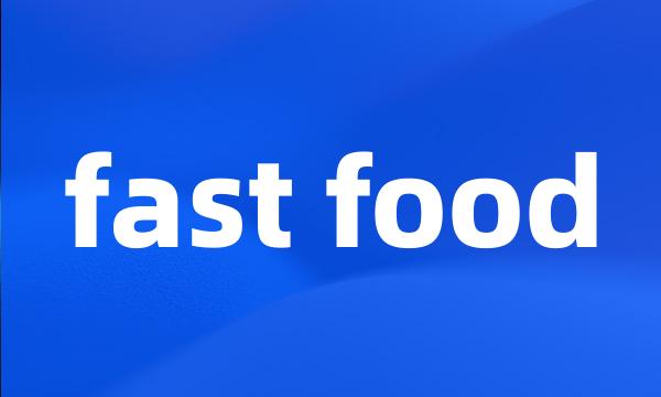 fast food