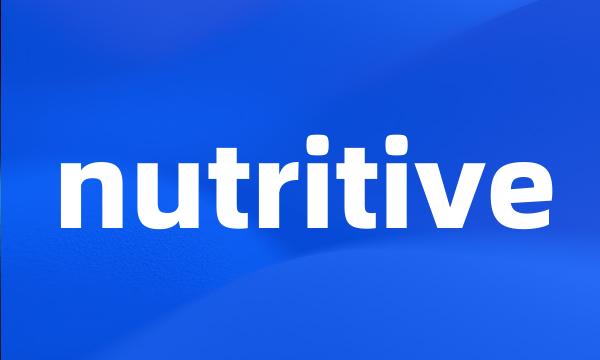 nutritive